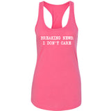 Breaking News: I Don't Care Racerback Tank Top