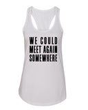 Harry Styles "Sign of the Times - We could meet again somewhere" Racerback Tank Top