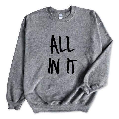 Justmoji // All In It Crewneck Sweatshirt