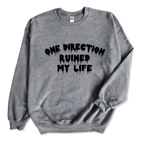 One Direction Ruined My Life Crewneck Sweatshirt