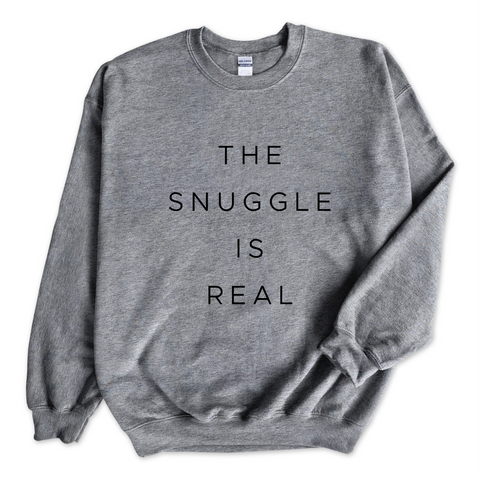 The Snuggle is Real Crewneck Sweatshirt