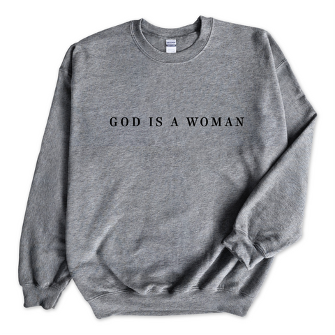 God is a Woman Crewneck Sweatshirt