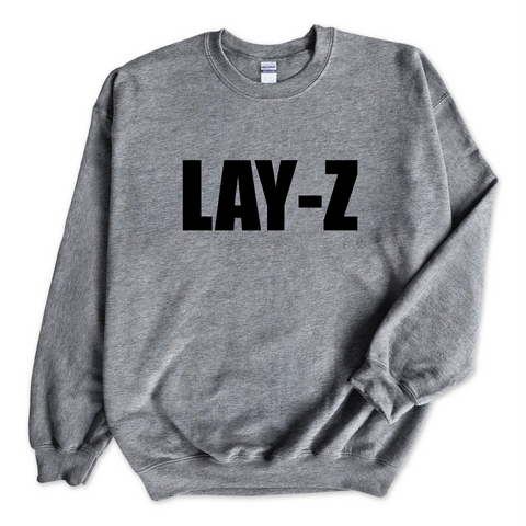 Lay-Z Crewneck Sweatshirt