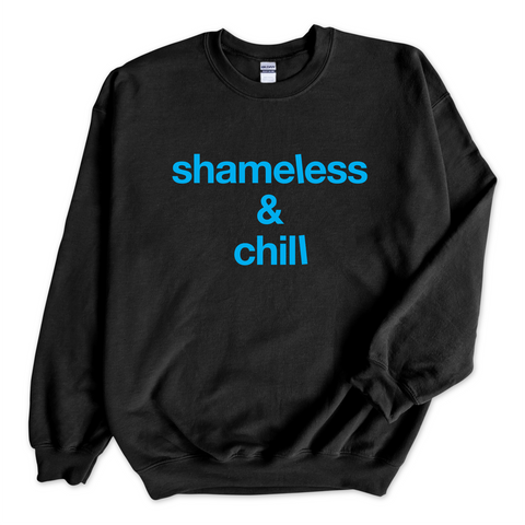 Shameless & Chill Crewneck Sweatshirt