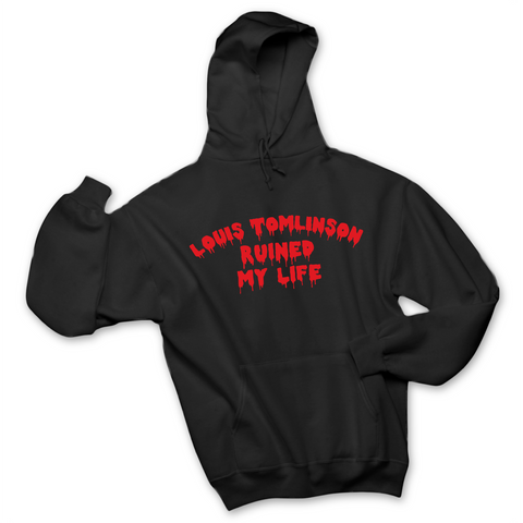 Louis Tomlinson Ruined My Life Hoodie