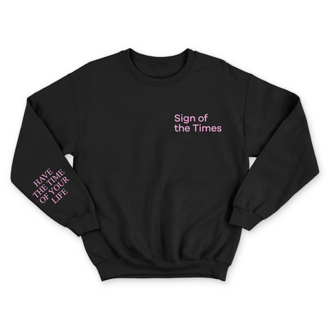 Sign of the Times // Have the Time of Your Life Sleeve Crewneck Sweatshirt