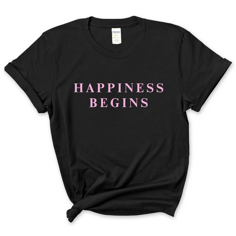 Happiness Begins T-Shirt