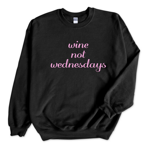 Wine Not Wednesday Crewneck Sweatshirt