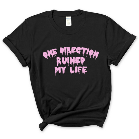 One Direction Ruined My Life T-Shirt