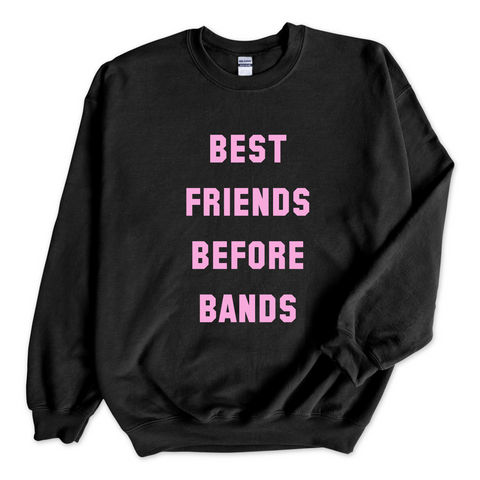 Best Friends Before Bands Crewneck Sweatshirt