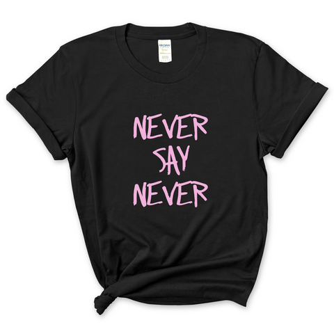 Justmoji // Never Say Never T-Shirt
