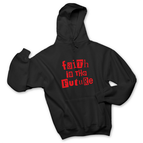 Faith in the Future Hoodie