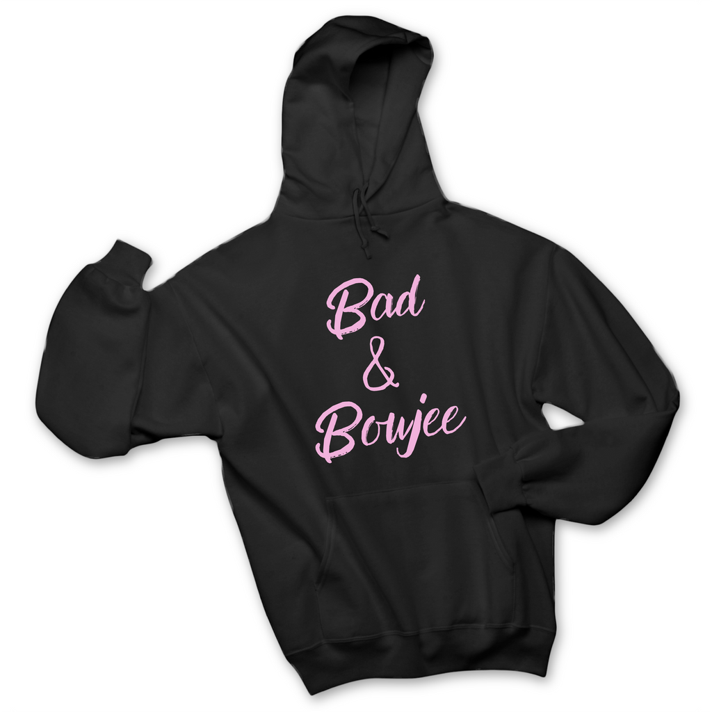 Bad & Boujee Hoodie