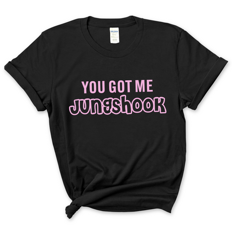 You Got Me Jungshook T-Shirt