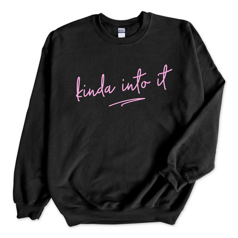 Kinda Into It Crewneck Sweatshirt