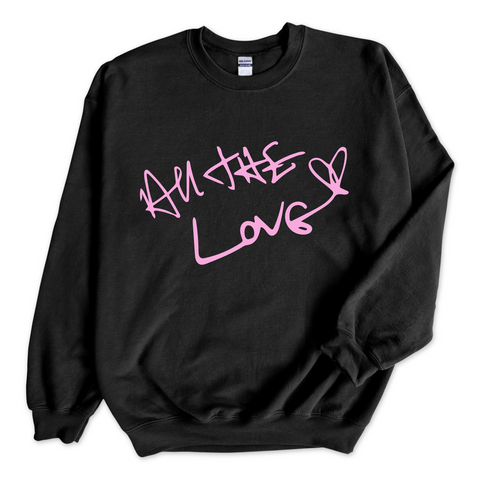 All The Love Crew Neck Sweatshirt