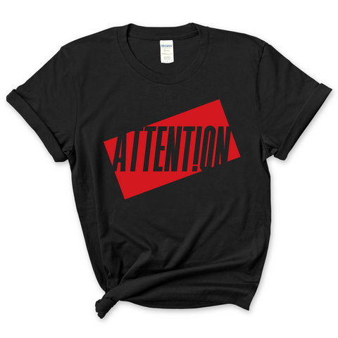 Attention T-Shirt