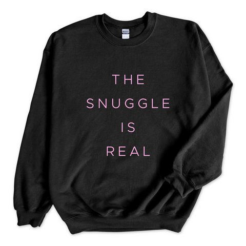 The Snuggle is Real Crewneck Sweatshirt