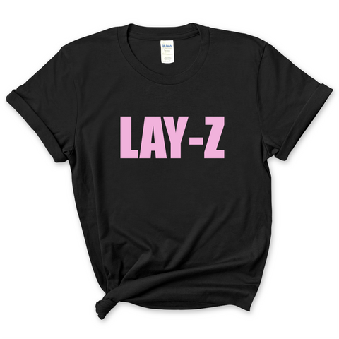 Lay-Z T-Shirt