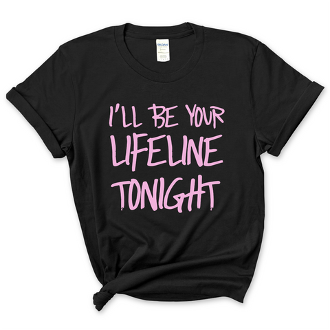 Justmoji // I'll Be Your Lifeline Tonight T-Shirt