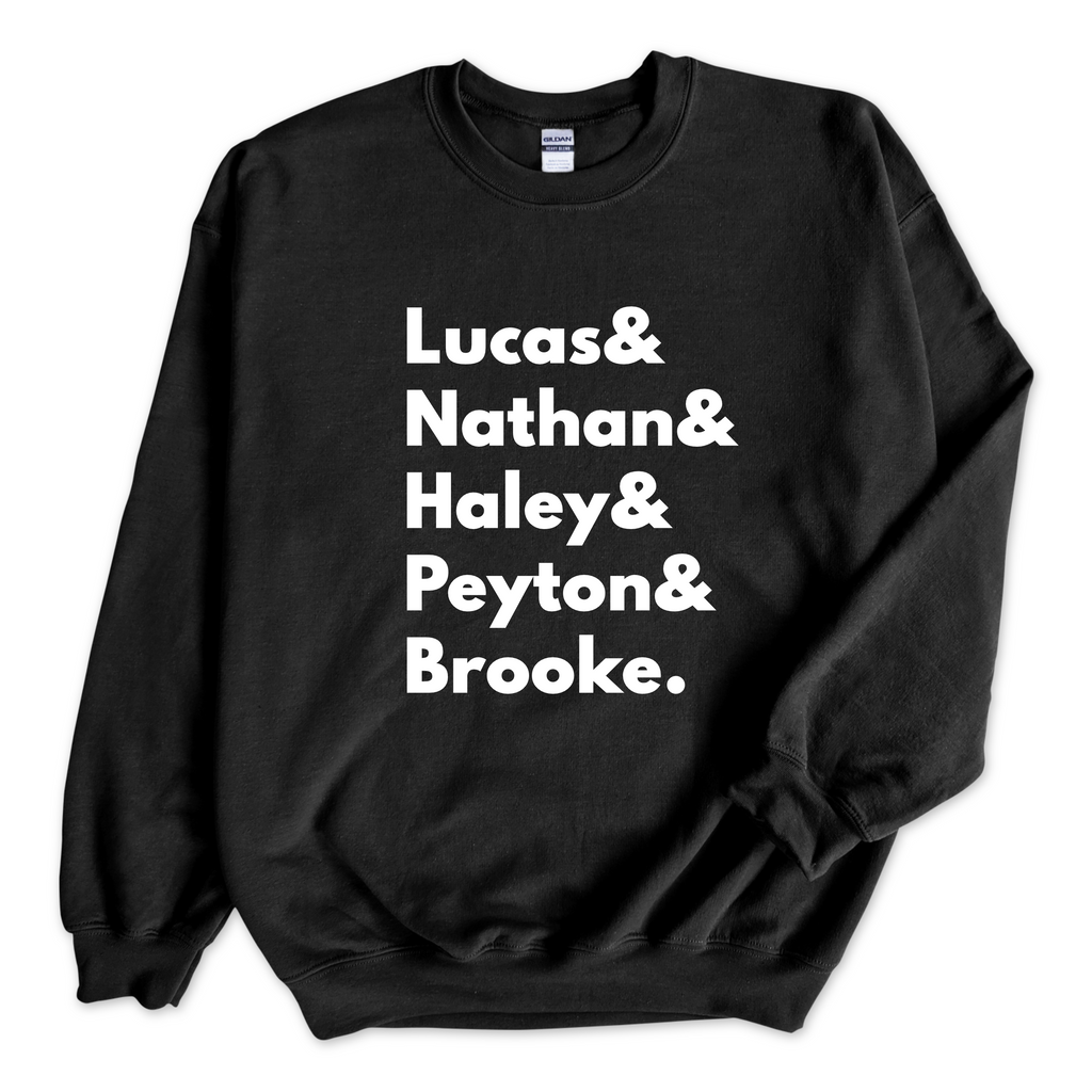 One Tree Hill // Lucas, Nathan, Haley, Peyton, & Brooke Crewneck Sweatshirt