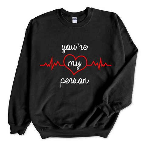 You're My Person Crewneck Sweatshirt