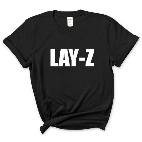 Lay-Z T-Shirt