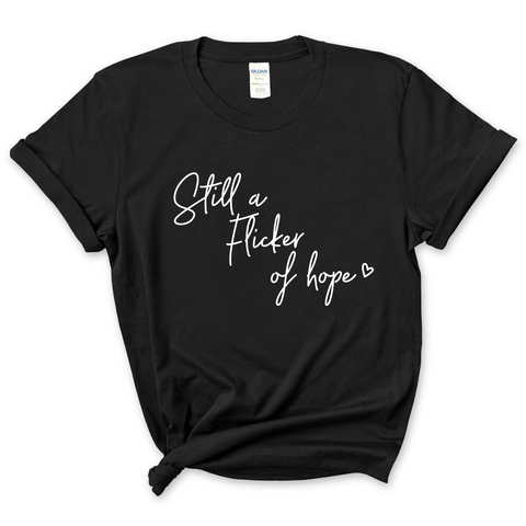 Still a Flicker of Hope T-Shirt