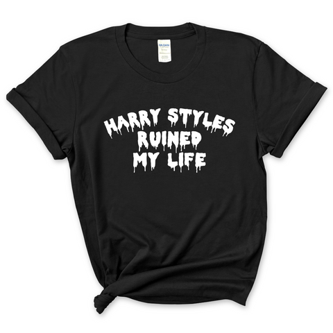 Harry Styles Ruined My Life T-Shirt