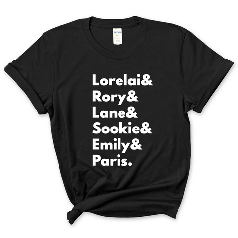 Gilmore Girls // Lorelai, Rory, Lane, Sookie, Emily, & Paris T-Shirt