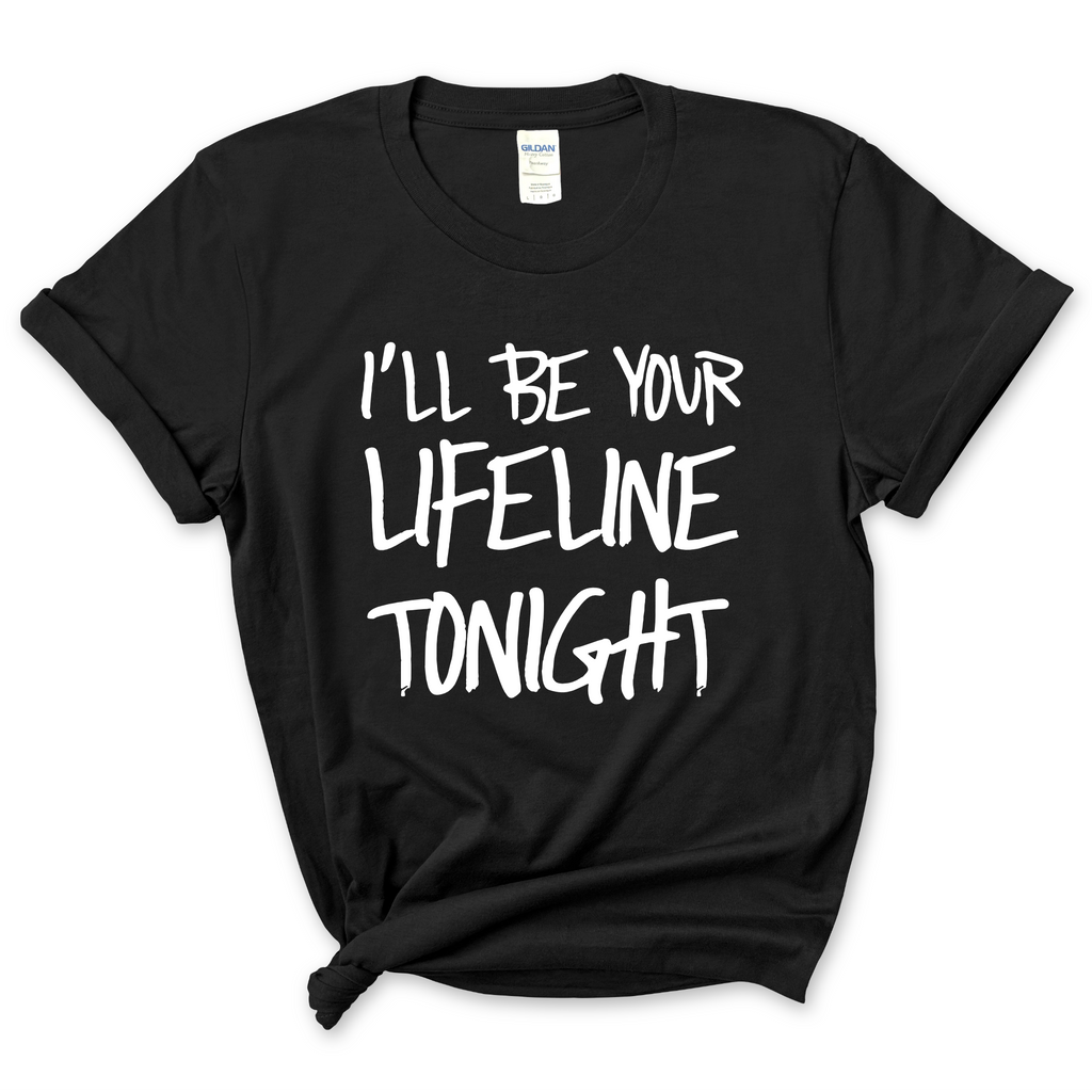 Justmoji // I'll Be Your Lifeline Tonight T-Shirt