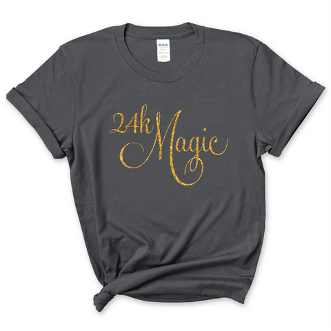 24K Magic T-Shirt