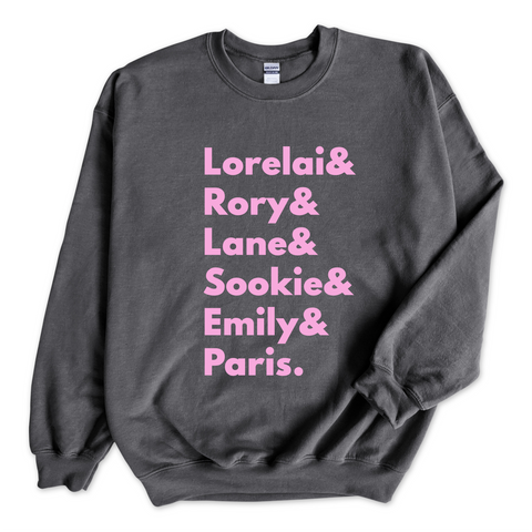 Gilmore Girls // Lorelai, Rory, Lane, Sookie, Emily, & Paris Crewneck Sweatshirt