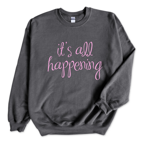 It's All Happening Crewneck Sweatshirt