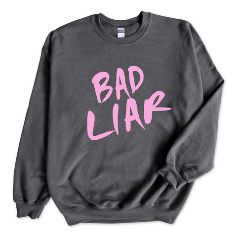 Bad Liar Crewneck Sweatshirt