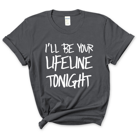 Justmoji // I'll Be Your Lifeline Tonight T-Shirt