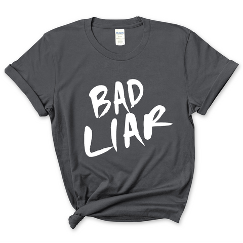 Bad Liar T-Shirt