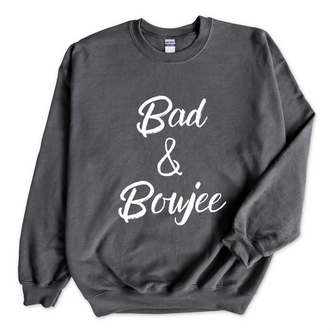 Bad & Boujee Crewneck Sweatshirt