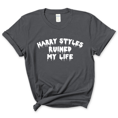 Harry Styles Ruined My Life T-Shirt