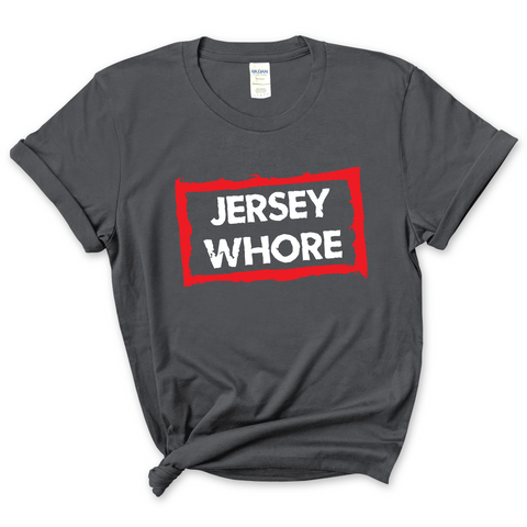 Jersey Whore T-Shirt