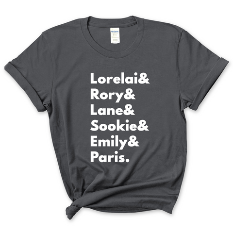 Gilmore Girls // Lorelai, Rory, Lane, Sookie, Emily, & Paris T-Shirt