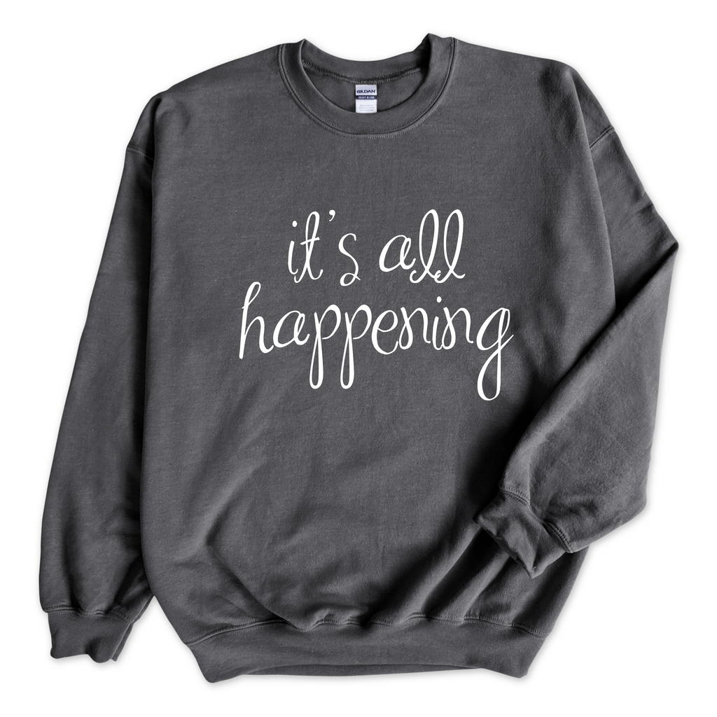 It's All Happening Crewneck Sweatshirt