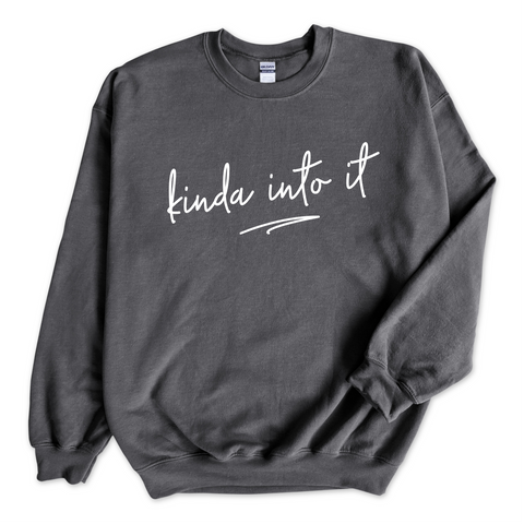 Kinda Into It Crewneck Sweatshirt