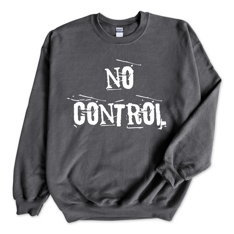 No Control Crewneck Sweatshirt