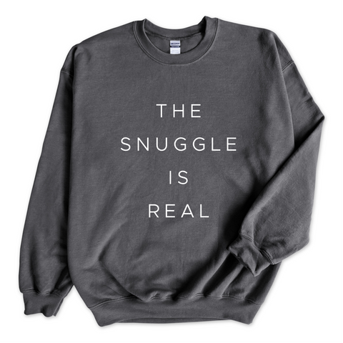 The Snuggle is Real Crewneck Sweatshirt