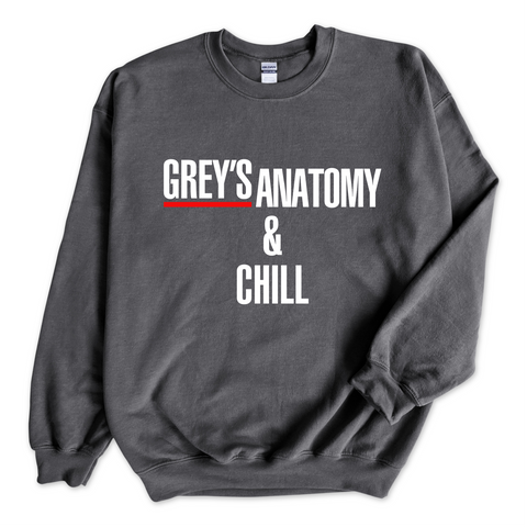 Grey's Anatomy & Chill Crewneck Sweatshirt