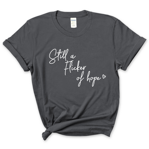 Still a Flicker of Hope T-Shirt