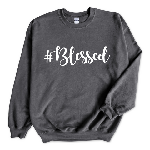 #Blessed Crewneck Sweatshirt