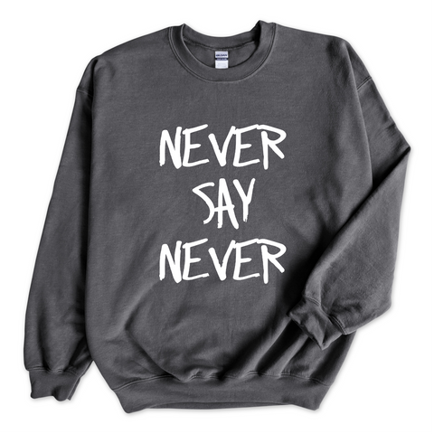 Justmoji // Never Say Never Crewneck Sweatshirt