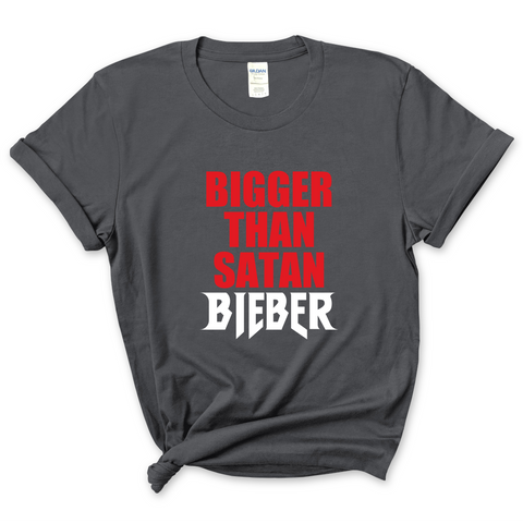 Bigger Than Satan / Bieber T-Shirt